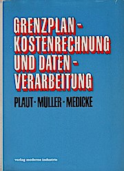 Imagen del vendedor de Grenzplankostenrechnung und Datenverarbeitung a la venta por Schrmann und Kiewning GbR