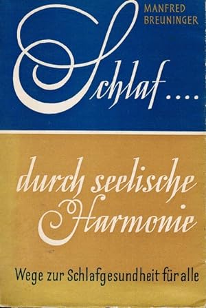 Seller image for Schlaf durch seelische Harmonie : Wege zur Schlafgesundheit fr alle. for sale by Schrmann und Kiewning GbR