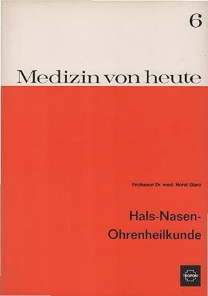 Bild des Verkufers fr Hals-, Nasen-, Ohren-Heilkunde. Medizin von heute ; H. 6 zum Verkauf von Schrmann und Kiewning GbR