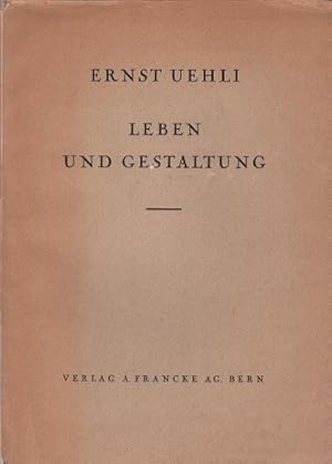 Imagen del vendedor de Ernst Uehli : Leben und Gestaltung. Festschrift zum 70. Geburtstag, berreicht von Freunden und Verehrern. a la venta por Schrmann und Kiewning GbR