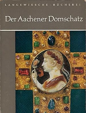 Imagen del vendedor de Der Aachener Domschatz / Einf. von Otto Mller a la venta por Schrmann und Kiewning GbR