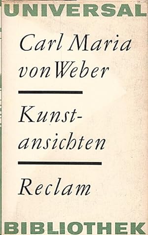 Bild des Verkufers fr Kunstansichten : ausgew. Schriften / Carl Maria von Weber. [Hrsg. von Karl Laux] zum Verkauf von Schrmann und Kiewning GbR