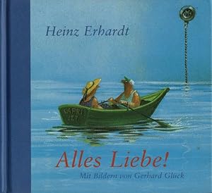 Bild des Verkufers fr Alles Liebe!. Heinz Erhardt. Mit Bildern von Gerhard Glck zum Verkauf von Schrmann und Kiewning GbR