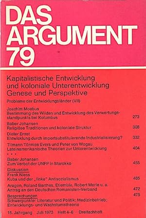 Bild des Verkufers fr Das Argument. Zeitschrift fr Philosophie und Sozialwissenschaften. Nr. 79, Doppelheft (15. Jahrgang. Juli 1973,1 Heft 4-6) : Kapitalistische Entwicklung und koloniale Unterentwicklung : Genese und Perspektive (= Probleme der Entwicklungslnder; 7) zum Verkauf von Schrmann und Kiewning GbR