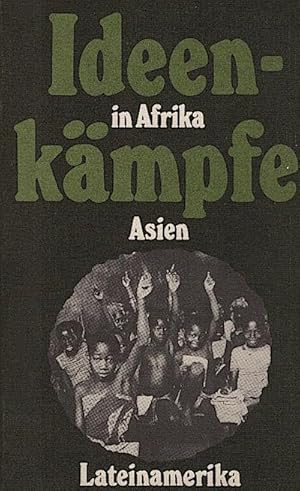 Bild des Verkufers fr Ideenkmpfe in Afrika, Asien, Lateinamerika / [Autorenkollektiv: K. N. Brutenz . Wissenschaftl. bearb. von Eberhard Fromm. Aus d. Russ. bers. von Jochen Wilke] zum Verkauf von Schrmann und Kiewning GbR