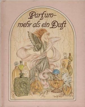 Imagen del vendedor de Parfum - mehr als ein Duft. Ill. von Rosa Batlle a la venta por Schrmann und Kiewning GbR