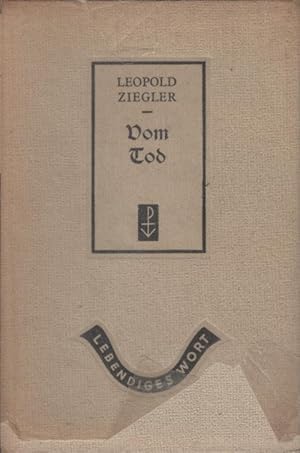 Seller image for Vom Tod : Essay. Leopold Ziegler / Lebendiges Wort ; 32 for sale by Schrmann und Kiewning GbR