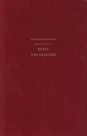 Image du vendeur pour Ethik der Griechen / Eduard Schwartz. Hrsg. von Will Richter mis en vente par Schrmann und Kiewning GbR