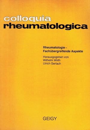 Image du vendeur pour Rheumatologie - fachbergreifende Aspekte. 5. Mnsteraner Rheuma-Symposion d. Westfl. Wilhelms-Univ. Mnster im Einvernehmen mit d. Akad. fr rztl. Fortbildung d. rztekammer Westfalen-Lippe, 7. Februar 1981. Hrsg. von Wilhelm Wirth ; Ulrich Gerlach / Colloquia Rheumatologica ; 11; Aktuelle Rheu mis en vente par Schrmann und Kiewning GbR