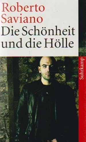 Bild des Verkufers fr Die Schnheit und die Hlle : Texte 2004 - 2009. Roberto Saviano. Aus dem Ital. von Friederike Hausmann und Rita Seu / Suhrkamp-Taschenbuch ; 4280 zum Verkauf von Schrmann und Kiewning GbR