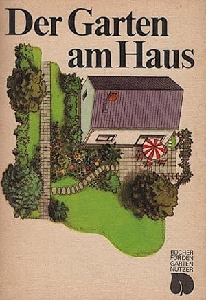 Bild des Verkufers fr Der Garten am Haus : Gestaltung, Anlage, Pflege / Franz Ehmke zum Verkauf von Schrmann und Kiewning GbR