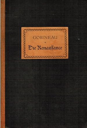 Imagen del vendedor de Die Renaissance. Graf Gobineau. [Neu bers. von Albert Ritter] / [Die bunten Romane der Weltliteratur] ; [14] a la venta por Schrmann und Kiewning GbR