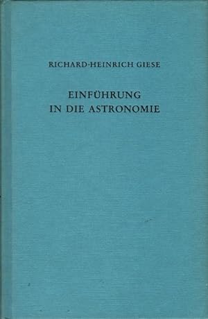 Einführung in die Astronomie. Richard-Heinrich Giese