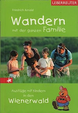 Seller image for Ausflge mit Kindern in den Wienerwald / Friedrich Arnold for sale by Schrmann und Kiewning GbR