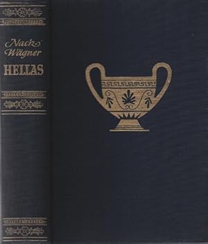 Imagen del vendedor de Hellas : Land u. Volk d. alten Griechen. Emil Nack ; Wilhelm Wgner a la venta por Schrmann und Kiewning GbR