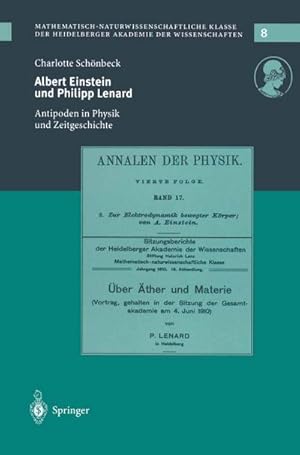 Albert Einstein und Philipp Lenard : Antipoden im Spannungsfeld von Physik und Zeitgeschichte ; v...