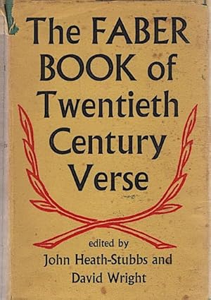 Image du vendeur pour The Faber book of twentieth century verse, an anthology of verse in Britain, 1900-1950, edited by John Heath-Stubbs and David Wright. mis en vente par Schrmann und Kiewning GbR