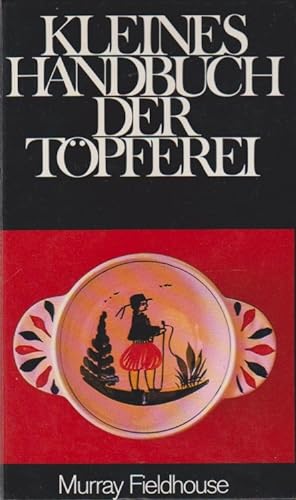 Seller image for Kleines Handbuch der Tpferei. [Dt. von Lotte Borgers] for sale by Schrmann und Kiewning GbR