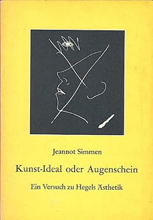 Seller image for Kunst-Ideal oder Augenschein : Systematik - Sprache - Malerei ; e. Versuch zu Hegels sthetik / Jeannot Simmen for sale by Schrmann und Kiewning GbR