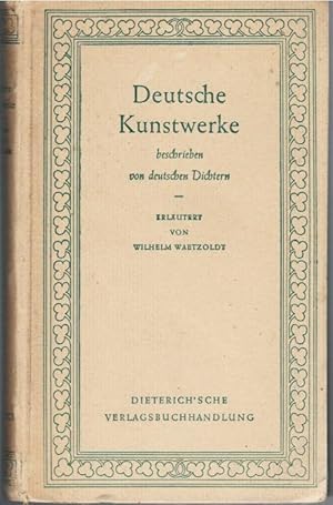 Seller image for Deutsche Kunstwerke, beschrieben von deutschen Dichtern. Ausgew. u. erl. Wilhelm Waetzoldt / Sammlung Dieterich ; Bd. 96 for sale by Schrmann und Kiewning GbR