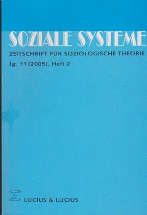 Bild des Verkufers fr Soziale Systeme. Zeitschrift fr soziologische Theorie; Jg. 11 (2005), Heft 2. zum Verkauf von Schrmann und Kiewning GbR
