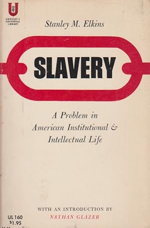 Bild des Verkufers fr Slavery: a Problem in American Institutional & Intellectual Life. / Introduction by Nathan Glazer zum Verkauf von Schrmann und Kiewning GbR