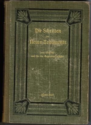 Image du vendeur pour Die Schriften des Neuen Testaments neu bersetzt und fr die Gegenwart erklrt. Vierter Band: Das Johannes-Evangelium, die Johannes-Briefe und die Offenbarung des Johannes. Sachregister zum ganzen Werk mis en vente par Schrmann und Kiewning GbR