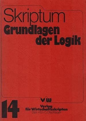 Grundlagen der Logik. [Verf.:]. / vfw ; 14 : Skriptum