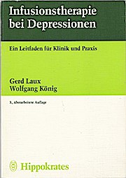 Seller image for Infusionstherapie bei Depressionen : ein Leitfaden fr Klinik und Praxis ; 27 Tabellen. Gerd Laux ; Wolfgang Knig for sale by Schrmann und Kiewning GbR