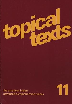 Seller image for Topical texts, Teil: 11., The American indian : advanced comprehension pieces / hrsg. von Wolfgang Binder u. Helmut A. Zaby for sale by Schrmann und Kiewning GbR