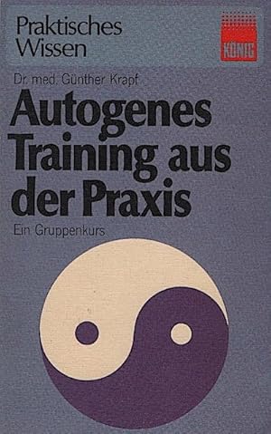 Seller image for Autogenes Training aus der Praxis : ein Gruppenkurs / Gnther Krapf. [Zeichn.: Gesa Hirtsiefer] for sale by Schrmann und Kiewning GbR