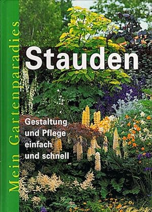 Seller image for Stauden : [Gestaltung und Pflege einfach und schnell] / [bers.: Bettina Borst] for sale by Schrmann und Kiewning GbR