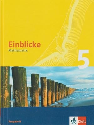 Einblicke Mathematik; Teil: Ausg. N. 5. / [Hauptbd.]. / Von Petra Abele . Bearb. von Gertrud Geuk...