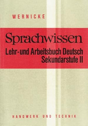 Immagine del venditore per Sprachwissen : Lehr- u. Arbeitsbuch Deutsch, Sekundarstufe II. von Uta Wernicke venduto da Schrmann und Kiewning GbR