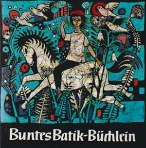 Seller image for Buntes Batik-Bchlein. Tony Bachem-Heinen / Brunnen-Reihe ; 19 for sale by Schrmann und Kiewning GbR