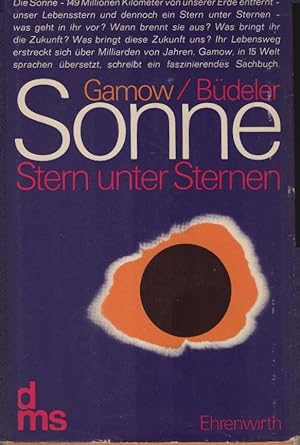 Sonne, Stern unter Sternen. George Gamow. [Aus d. Amerikan.] Übers. u. bearb. von Werner Büdeler ...