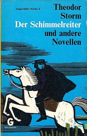 Bild des Verkufers fr Ausgewhlte Werke, Teil: 4., Der Schimmelreiter und andere Novellen zum Verkauf von Schrmann und Kiewning GbR