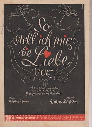 Seller image for So stell ich mir die Liebe vor: Lied und langsamer Walzer. for sale by Schrmann und Kiewning GbR