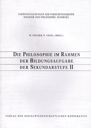 Bild des Verkufers fr Die Philosophie im Rahmen der Bildungsaufgabe der Sekundarstufe 2 (= Verffentlichungen der Forschungsgruppe Didaktik der Philosophie, Duisburg) zum Verkauf von Schrmann und Kiewning GbR