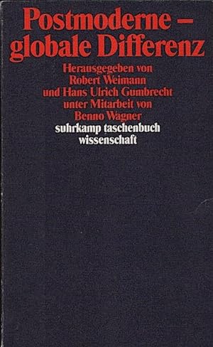 Seller image for Postmoderne - globale Differenz / hrsg. von Robert Weimann und Hans Ulrich Gumbrecht. Unter Mitarb. von Benno Wagner for sale by Schrmann und Kiewning GbR