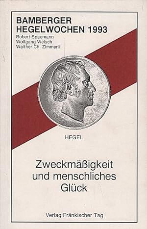 Seller image for Zweckmssigkeit und menschliches Glck / [Bamberger Hegelwochen 1993. Robert Spaemann ; Wolfgang Welsch ; Walther Ch. Zimmerli] for sale by Schrmann und Kiewning GbR