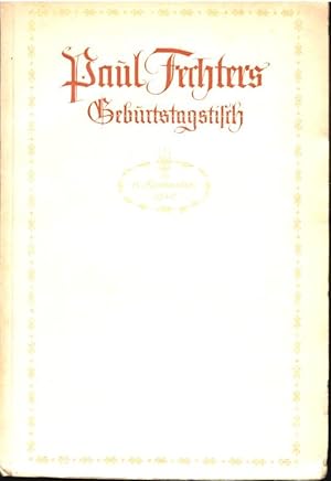 Bild des Verkufers fr Paul Fechters Geburtstagstisch am 14. September 1940. Aufgebaut v. Rudolf Pechel zum Verkauf von Schrmann und Kiewning GbR