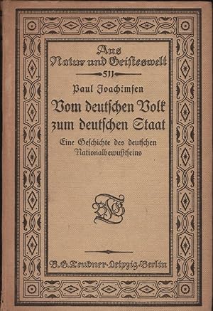 Seller image for Vom deutschen Volk zum deutschen Staat : Eine Geschichte d. deutschen Nationalbewutseins / Von Paul Joachimsen for sale by Schrmann und Kiewning GbR