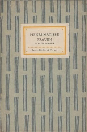 Seller image for Frauen : 32 Radierungen. Henri Matisse. Geleitw.: Hans Hildebrandt / Insel-Bcherei ; Nr. 577 for sale by Schrmann und Kiewning GbR