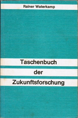 Bild des Verkufers fr Taschenbuch der Zukunftsforschung (= Schriftenreihe der Hessischen Landeszentrale fr politische Bildung; Nr. 14) zum Verkauf von Schrmann und Kiewning GbR