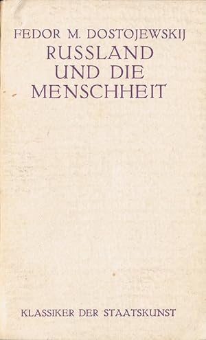 Bild des Verkufers fr Russland und die Menschheit : [Essays ber "auslndische Begebenheiten" aus der russischen Zeitschrift "Staatsbrger", 1873 - 1881]. Fedor M. Dostojewskij. [Ins Deutsche bertr. [von] Hans Koch] / Stifterbibliothek ; Bd. 6 zum Verkauf von Schrmann und Kiewning GbR