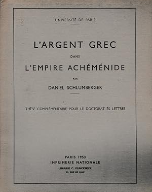 Bild des Verkufers fr L Argent Grec Dans L Empire Achmnide. Thse Complmentaire pour le Doctorat s lettres. Universit de Paris. zum Verkauf von Schrmann und Kiewning GbR