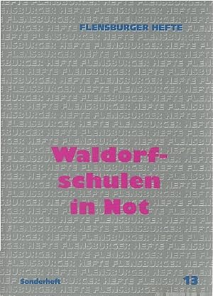 Seller image for Waldorfschulen in Not. [Red. und Mitarb.: Michael Alberts .] / Flensburger Hefte / Sonderheft ; Nr. 13 for sale by Schrmann und Kiewning GbR