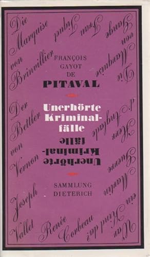 Immagine del venditore per Unerhrte Kriminalflle. Franois Gayot de Pitaval / Sammlung Dieterich ; 215 venduto da Schrmann und Kiewning GbR