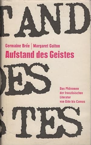 Bild des Verkufers fr Aufstand des Geistes : Das Phnomen der franzsischen Literatur von Gide bis Camus zum Verkauf von Schrmann und Kiewning GbR